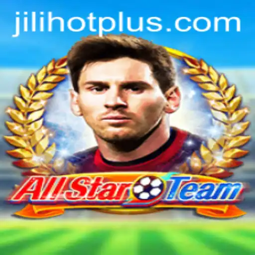 Explore the Thrilling World of AllStarTeam with JILIHOT